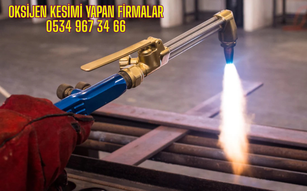 OKSİJEN KESİMİ YAPAN FİRMALAR 0534 967 34 66